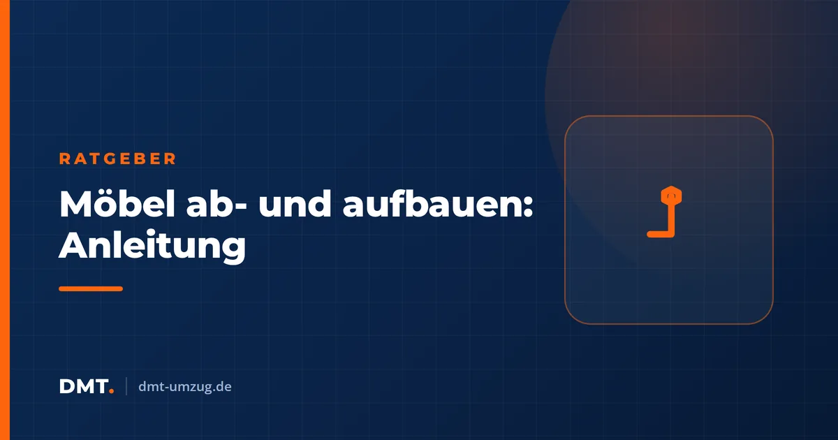 Möbel ab- und aufbauen: Anleitung