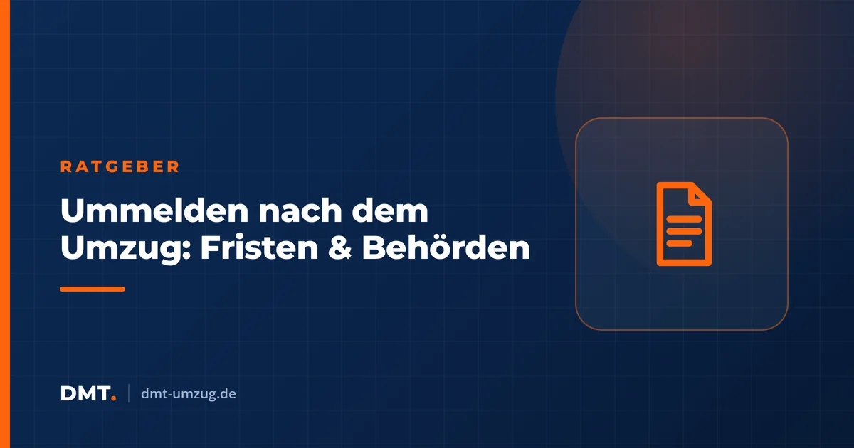 Ummelden nach dem Umzug: Fristen & Behörden