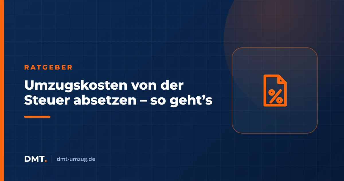 Umzugskosten von der Steuer absetzen – so geht’s
